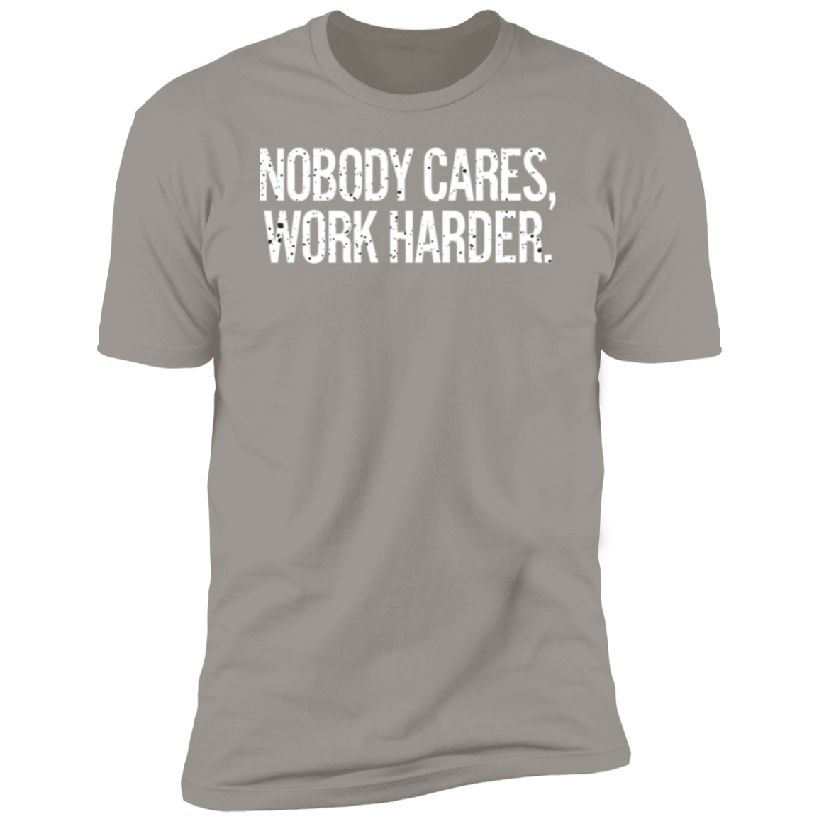 Nobody Cares Work Harder Premium Short Sleeve T-Shirt - Game Day Getup