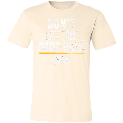 Don't let the hard day win Premium Women's Tee - Game Day Getup