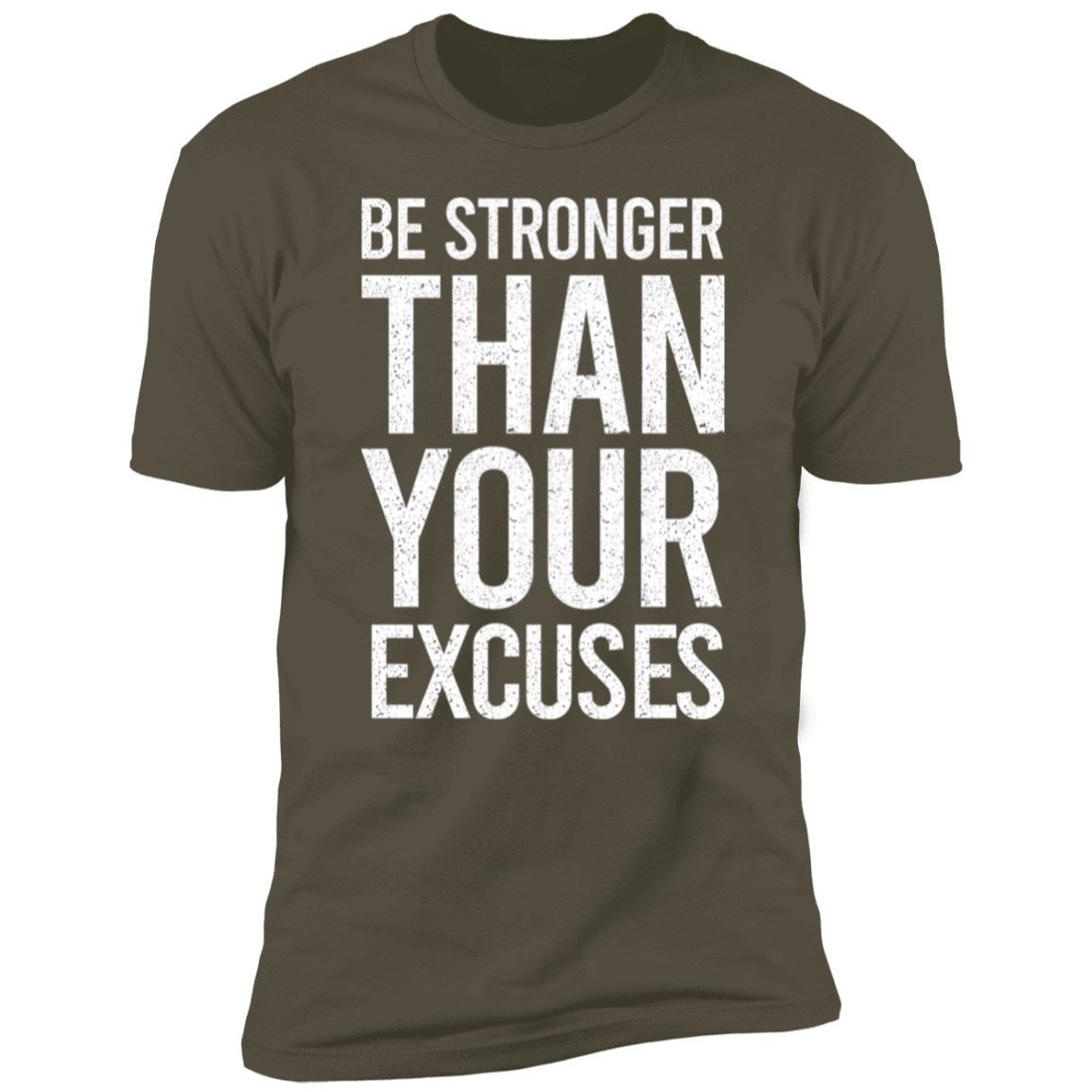 Be Stronger Than Your Excuses Premium Short Sleeve T-Shirt - Game Day Getup