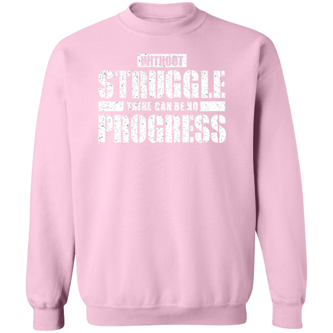 Without Struggle There can be no progress Premium Crew Neck Sweatshirt