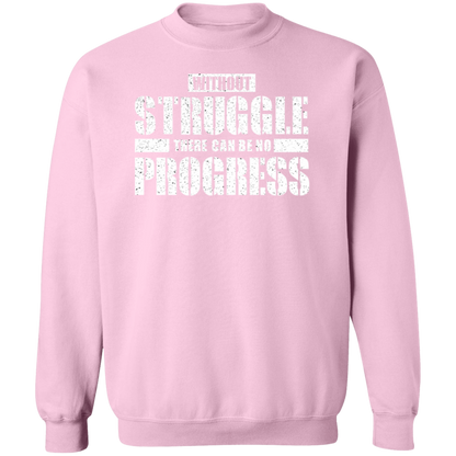 Without Struggle There can be no progress Premium Crew Neck Sweatshirt