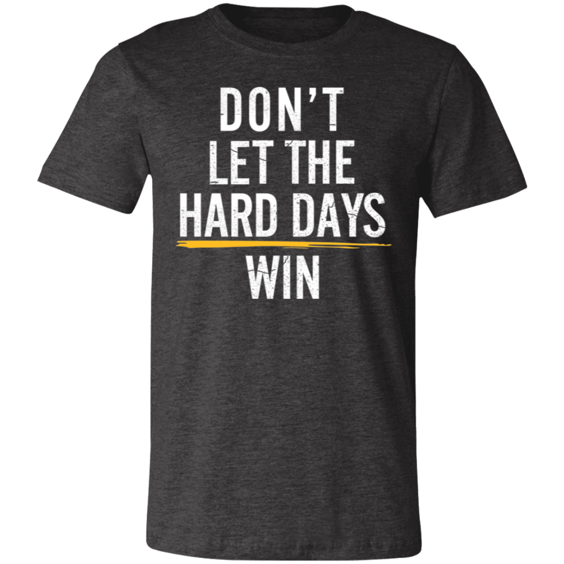 Don't let the hard day win Premium Women's Tee