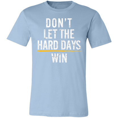 Don't let the hard day win Premium Women's Tee