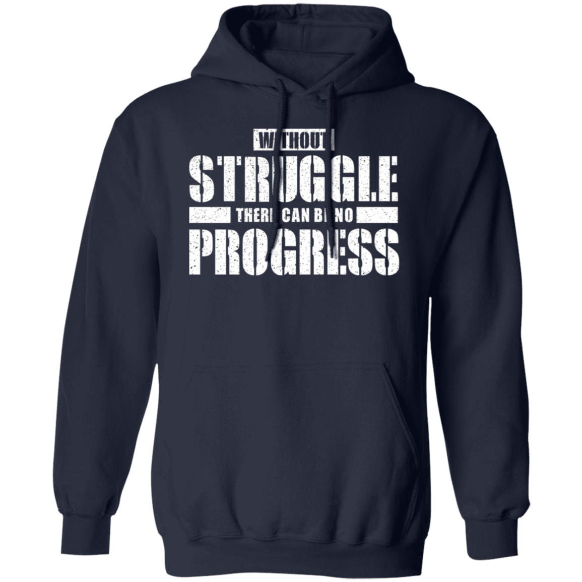 Without Struggle there can be no progress Premium Unisex Hoodies - Game Day Getup