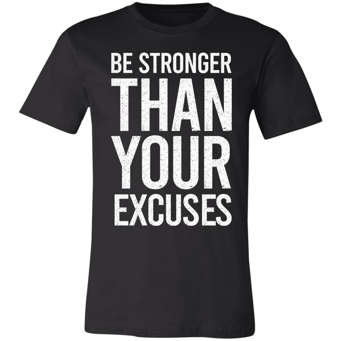 Be Stronger than your Excuses Premium Women's Tee - Game Day Getup