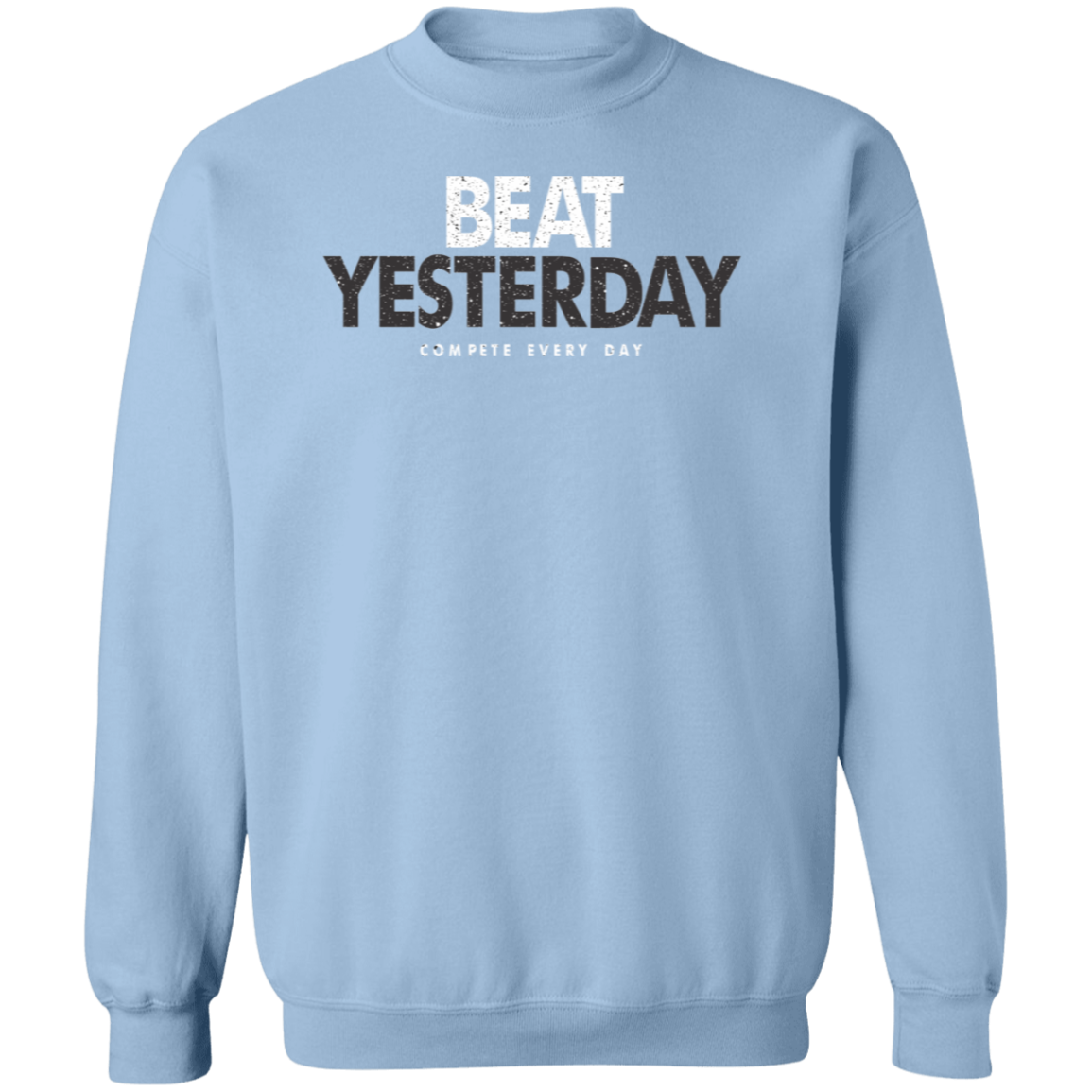 Beat Yesterday Premium Crew Neck Sweatshirt - Game Day Getup