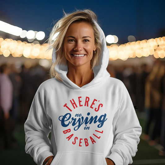 There's No Crying In Baseball Unisex Hoodie - Game Day Getup